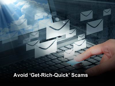 Avoid 'Get-Rich-Quick' Scams